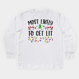 Most Likely To Get Lit Funny Christmas Kids Long Sleeve T-Shirt